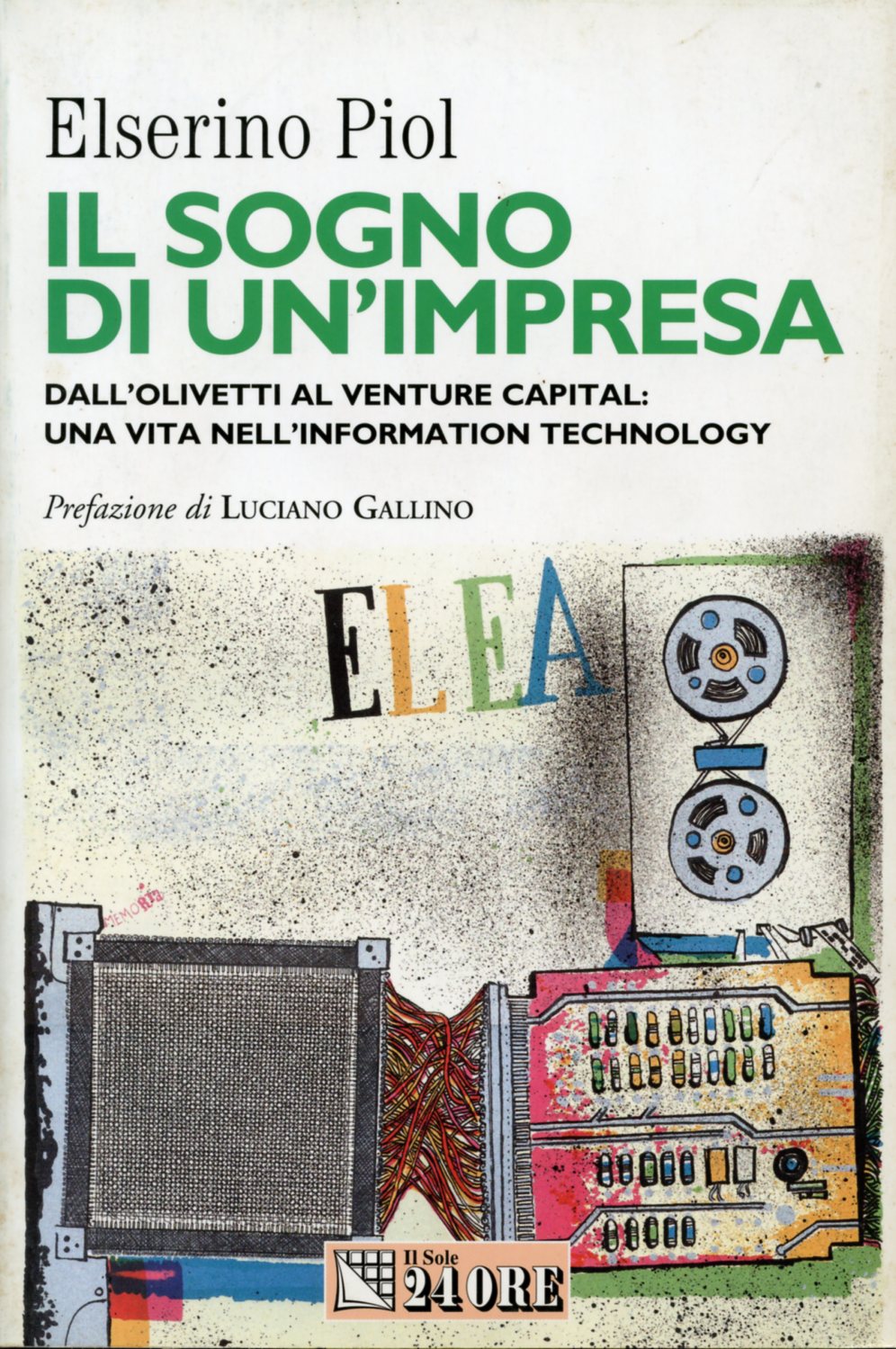 A company’s dream. From Olivetti to Venture Capital: a life in Information Technology