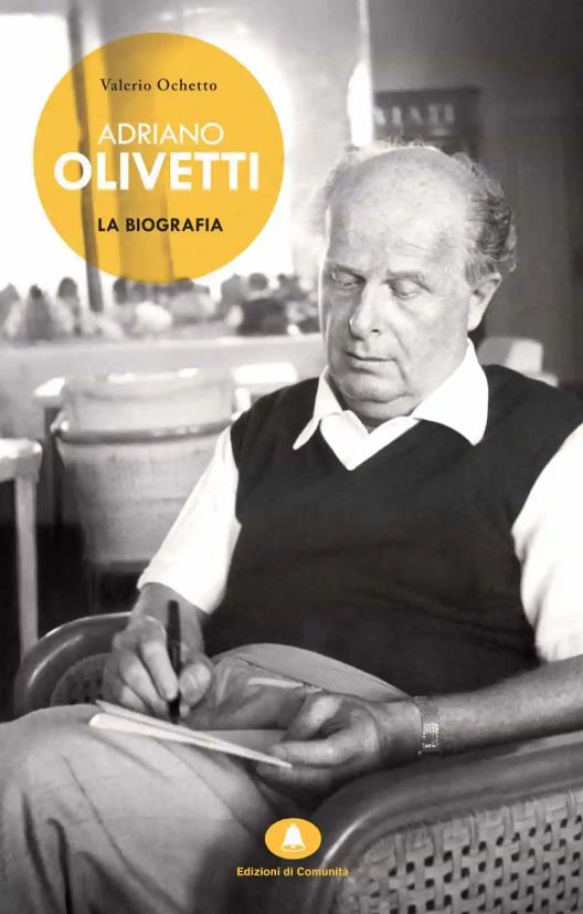 Adriano Olivetti. La biografia