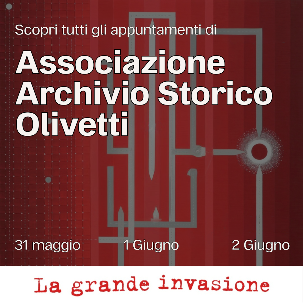 L’Associazione Archivio Storico Olivetti alla Grande Invasione