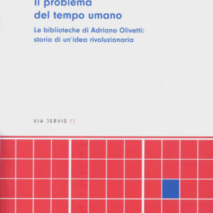 Il problema del tempo umano. Le biblioteche di Adriano Olivetti