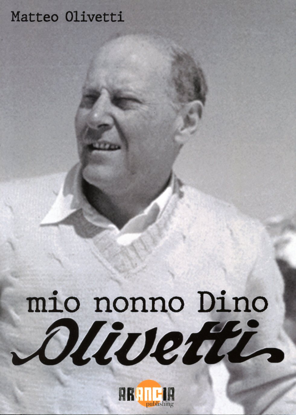 Mio nonno Dino Olivetti