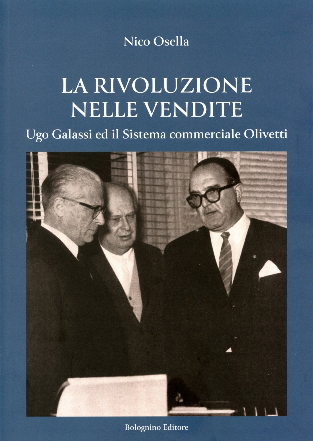 La rivoluzione nelle vendite. Ugo Galassi ed il Sistema commerciale Olivetti