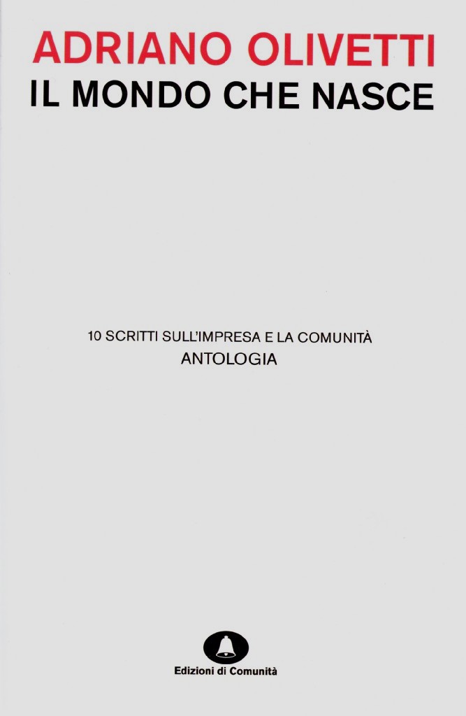 Adriano Olivetti. Il mondo che nasce